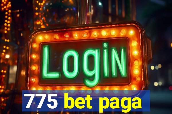 775 bet paga